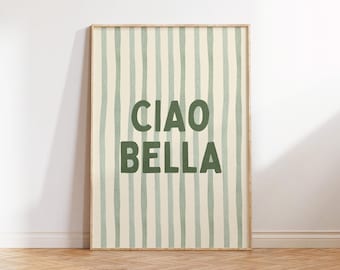 Ciao Bella I Ciao I Ciao Print I Ciao Wall Art I Sage Green Wall Art I Ciao Art Print I Type Poster I Eclectic Wall Art I Ciao Bella Poster