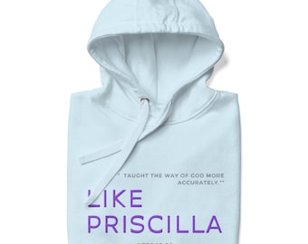Like Priscilla -  Hoodie
