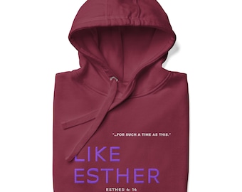 Like Esther - Hoodie