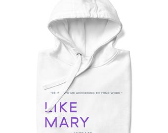 Like Mary - Hoodie