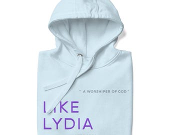 Like Lydia - Hoodie