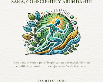 Renacer:  Guía de hábitos para una vida sana, consciente y abundante