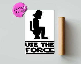 Star Wars Bathroom Wall Art, Darth Vader Funny Poster, Use the Force Toilet Humor Print, Geeky Bathroom Decor, Nerdy Gift for Fans