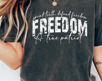 Freedom True Patriot Shirt - Comfort Colors® Graphic Tee