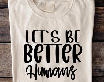 Sudadera "Seamos mejores humanos" - Sudadera motivacional de cuello redondo para mujer