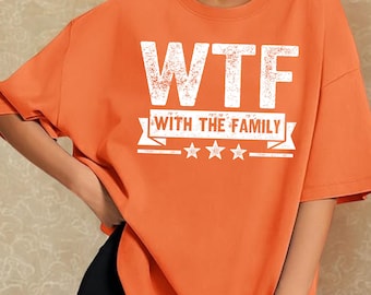Camiseta "WTF con la familia": Divertida camiseta de reunión a juego