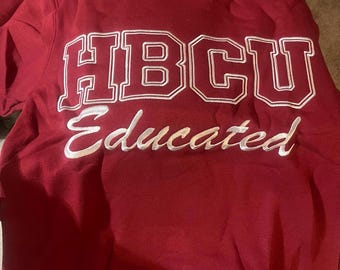 HBCU Educated Sweatshirt/ Maroon & White College Pride Crewneck/ AAMU