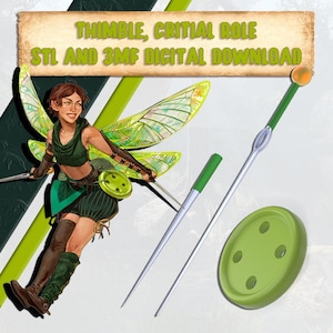 May include: Digital download image featuring a fairy-like character in green attire with dragonfly wings, holding a silver needle. The image includes the text "THIMBLE, CRITICAL ROLE STL AND 3MF DIGITAL DOWNLOAD" and a green base with four holes.
