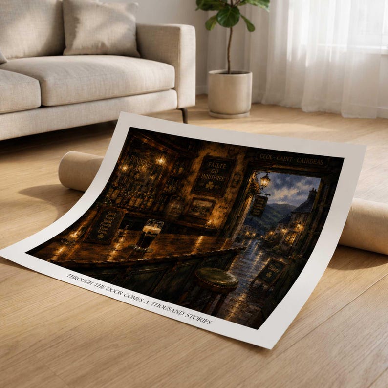 May include: A print of an Irish pub interior with a view of a street scene. The pub features a bar with a pint of dark beer, a stool, and signs in Gaelic. The print is on a white background with the text "Through the door comes a thousand stories."