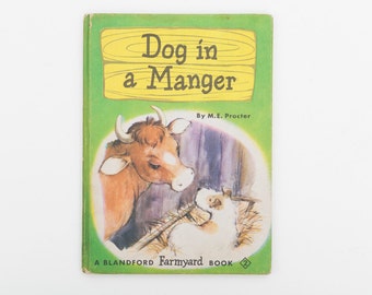 Dog in a Manger, A Blandford Farmyard Book by M E Procter, Vintage Children's Book, 1963