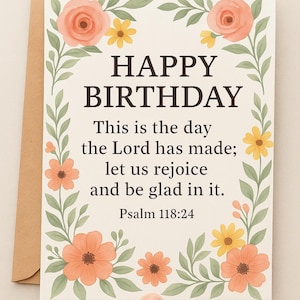 Christian Birthday Card | Printable Scripture Card with Psalm 118:24 | Digital Floral Greeting Card | Faith-Based Birthday Gift