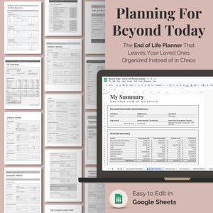 May include: A digital end-of-life planner displayed on a laptop screen, surrounded by printed forms. The planner includes sections for personal information and financial summaries. Text on the screen reads "My Summary" and "Easy to Edit in Google Sheets."
