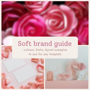 Könnte beinhalten: Eine Collage mit einem verschwommenen Hintergrund aus rosa Rosen und einem zentralen rechteckigen Grafik. Die Grafik lautet "Soft brand guide" mit Text über Farben, Schriftarten und Layoutbeispiele. Visitenkarten und dekorative Federn sind ebenfalls sichtbar.