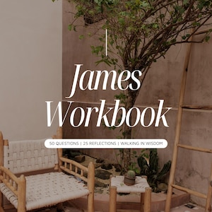 Puede incluir: Imagen de una portada de libro titulada "James Workbook" con el texto: "50 Preguntas | 25 Reflexiones | Caminando en Sabiduría". La portada está ambientada en una escena al aire libre con una silla y una mesita.