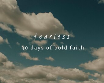 Fearless: 30 Day Devotional Growing Bold in Faith | Instant Download