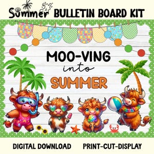 May include: A colorful summer-themed bulletin board kit with the text "Summer BULLETIN BOARD KIT" and "MOO-VING into SUMMER". The design features cartoon cows, palm trees, and beach-themed decorations. Includes "DIGITAL DOWNLOAD" and "PRINT-CUT-DISPLAY" text.