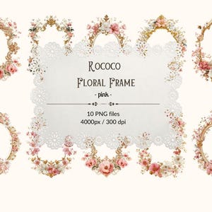 May include: A collection of Rococo floral frames in pink, with gold accents and delicate floral arrangements. The image includes oval and arched frame designs, with the text "Rococo Floral Frame - pink - 10 PNG files 4000px / 300 dpi".