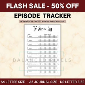 Peut inclure: Un journal blanc de suivi d'épisodes avec une grille noire pour suivre les épisodes de séries télévisées. Le texte "TV Series Log" est en haut. Le journal comprend le texte "FLASH SALE - 50% OFF" et "INCLUDE BOTH DOTTED AND SOLID BACKGROUND".