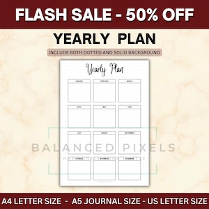 May include: A white yearly plan template with a grid layout for each month, with the text "Yearly Plan" at the top. The image includes the text "FLASH SALE - 50% OFF" and "INCLUDE BOTH DOTTED AND SOLID BACKGROUND". The bottom text indicates A4, A5, and US Letter sizes.