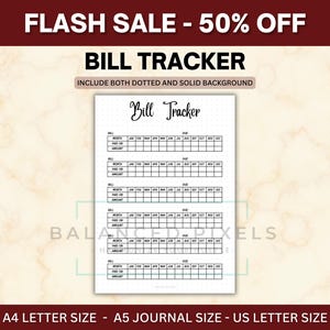 May include: A white bill tracker with a dotted background, featuring sections for tracking bills, due dates, and amounts. The text "Bill Tracker" is in a script font. The image also includes the text "FLASH SALE - 50% OFF".