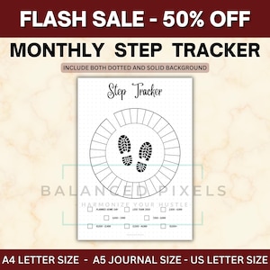 May include: A white monthly step tracker with a circular design and shoe prints. The text "Step Tracker" is at the top. The words "FLASH SALE - 50% OFF" and "MONTHLY STEP TRACKER" are at the top. The tracker is available in A4, A5, and US Letter sizes.