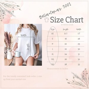 May include: A white oversized t-shirt with a size chart. The chart lists sizes XS to 3XL, with length and width measurements in inches. The text reads "For the trendy oversized look order 2 sizes up from your normal size."