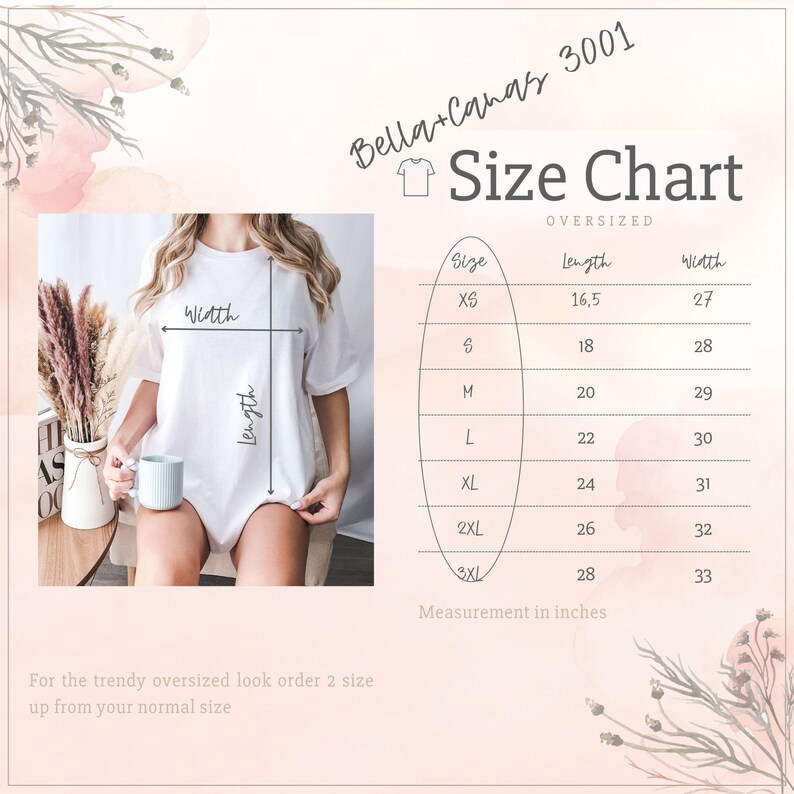 May include: A white oversized t-shirt with a size chart. The chart lists sizes XS to 3XL, with length and width measurements in inches. The text reads "For the trendy oversized look order 2 sizes up from your normal size."