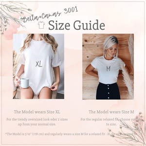 May include: A size guide for Bella+Canvas 3001 t-shirts. The guide shows two models wearing white t-shirts, one in size XL and the other in size M. Text on the image provides sizing recommendations for an oversized or relaxed fit. The model is 5'10" (178 cm).