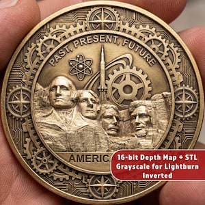 May include: A bronze-colored coin featuring the faces of U.S. presidents carved into a mountain. The coin is inscribed with "PAST, PRESENT, FUTURE" and "AMERICA." The coin has a detailed, mechanical design around the edges, with text that reads "16-bit Depth Map + STL Grayscale for Lightburn Inverted."