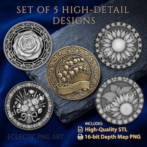 May include: A set of five circular high-detail designs featuring floral motifs including a rose, lily of the valley, and sunflowers. The text reads SET OF 5 HIGH-DETAIL DESIGNS, INCLUDES: High-Quality STL, 16-bit Depth Map PNG, and ECLECTIC PNG ART.