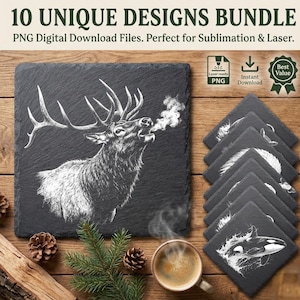 May include: A collection of 10 unique designs, featuring a slate coaster with an elk illustration. Other coasters with white graphic designs are also visible. The image includes the text "10 UNIQUE DESIGNS BUNDLE" and "PNG Digital Download Files."