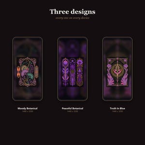 May include: Three smartphone screens displaying digital wallpaper designs titled Moody Botanical, Peaceful Botanical, and Truth In Blue. Each screen shows a 1440 x 3200 resolution graphic with intricate floral and ornamental patterns in purple, pink, and gold.