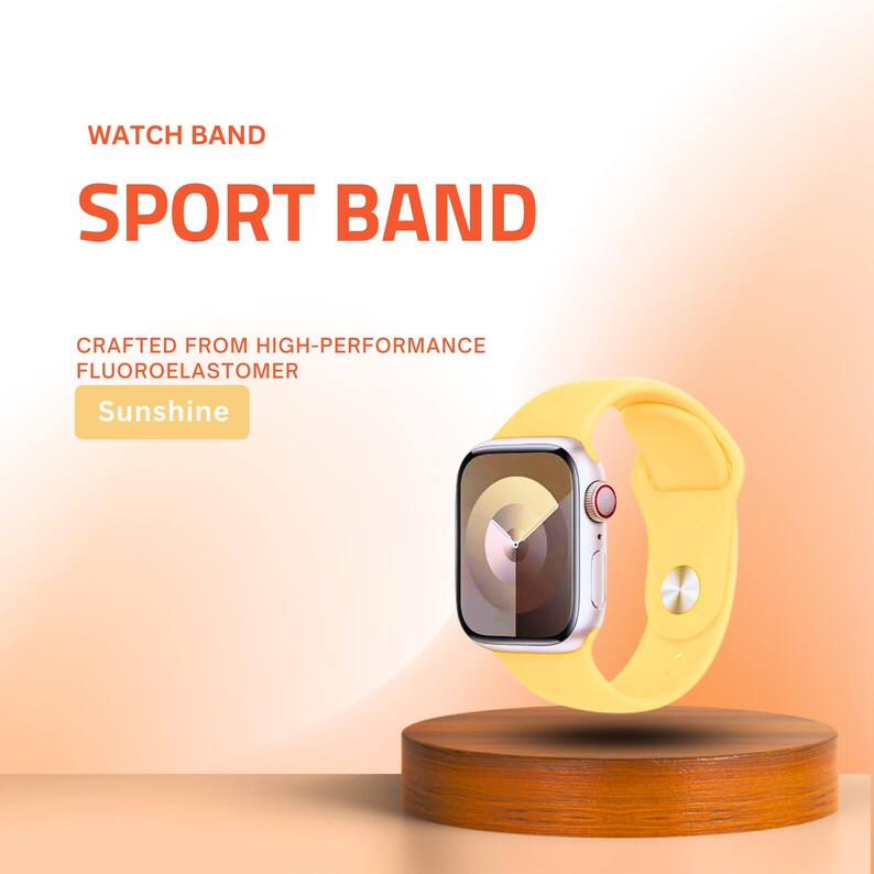 May include: A yellow sport watch band with a silver watch face. The watch band is made of high-performance fluoroelastomer. The text on the image reads "WATCH BAND SPORT BAND CRAFTED FROM HIGH-PERFORMANCE FLUOROELASTOMER Sunshine."