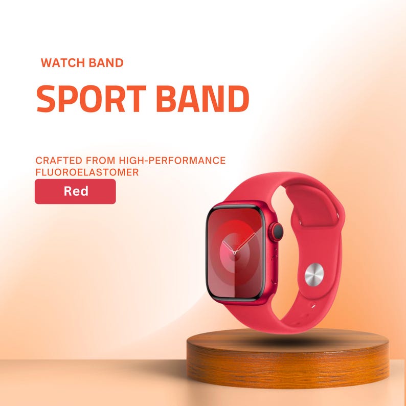 May include: A red sport watch band made of high-performance fluoroelastomer. The watch face is red with a silver button on the band. The text "WATCH BAND" and "SPORT BAND" are displayed in orange.