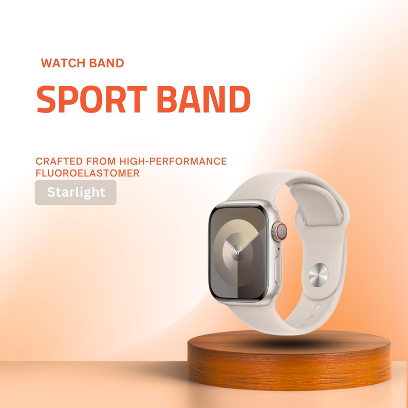 May include: A Starlight sport watch band made of high-performance fluoroelastomer. The watch has a silver case and a light-colored band. The text "WATCH BAND" and "SPORT BAND" are displayed in orange.