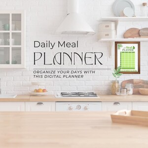 May include: A kitchen scene with a white brick wall and wooden countertops. The text "Daily Meal Planner" is displayed prominently. A framed meal planner with a green grid is on the wall. The text "Organize your days with this digital planner" is also visible.