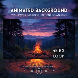 Peut inclure: Un arrière-plan animé montrant un feu de camp dans une forêt au coucher du soleil avec des montagnes au loin. Le texte indique ANIMATED BACKGROUND, WALLPAPER INCLUDED - INSTANT DOWNLOAD et 4K HD LOOP. Une interface de lecteur est visible.
