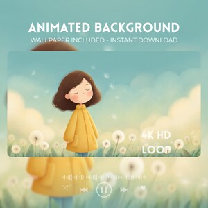 May include: Animated background image featuring a cartoon girl in a yellow coat in a field of dandelions. Text includes "ANIMATED BACKGROUND" and "4K HD LOOP".