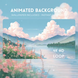 May include: An animated background image featuring a serene landscape with a lake, mountains, and pink flowers. Text includes "ANIMATED BACKGROUND", "WALLPAPER INCLUDED - INSTANT DOWNLOAD", and "4K HD LOOP".