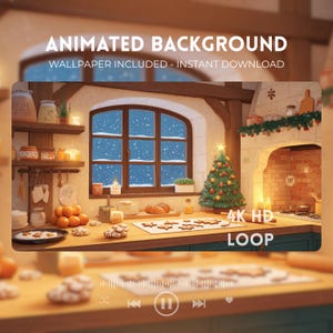 May include: Animated background image of a cozy kitchen scene with a Christmas tree, cookies, and a snowy window. The text reads "ANIMATED BACKGROUND" and "WALLPAPER INCLUDED - INSTANT DOWNLOAD". The image is labeled "4K HD LOOP".