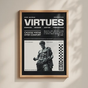 May include: A framed wall art print featuring a black background with white text that reads VIRTUES, COURAGE, WISDOM, JUSTICE, TEMPERANCE, CHOOSE VIRTUE OVER COMFORT, and a quote by Marcus Aurelius. A central image shows a statue of a muscular man.