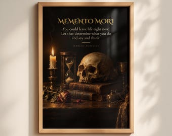 May include: A framed wall art print featuring a human skull resting on leather-bound books, an hourglass, a lit candle, and a dried rose. The text reads: MEMENTO MORI. You could leave life right now. Let that determine what you do and say and think. MARCUS AURELIUS.