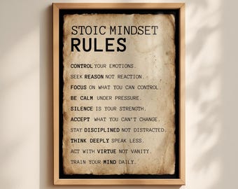 May include: A framed wall art print featuring the text Stoic Mindset Rules on a beige, aged parchment-style background with ragged edges. The black text lists ten principles including Control Your Emotions, Seek Reason Not Reaction, and Train Your Mind Daily.