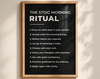 May include: A framed wall art print featuring a black background with white text that reads THE STOIC MORNING RITUAL followed by a numbered list of nine daily practices, enclosed in a light-colored wooden frame with a clean, simple design.
