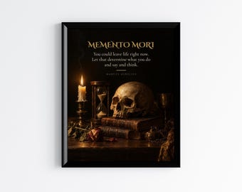 May include: A framed wall art print featuring a human skull, an hourglass, a lit candle, and stacked books. The text reads: Memento Mori. You could leave life right now. Let that determine what you do and say and think. Marcus Aurelius.