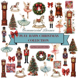 May include: A collection of Christmas-themed illustrations, including a nutcracker, ballerina, clock, Christmas tree, and rocking horse. The image also features a banner that reads "PLAY HAUS CHRISTMAS COLLECTION".