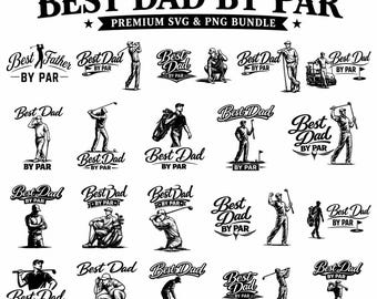 Best Dad by Par Png Svg Bundle,  Fathers day Golf Graphics (Digital Download)