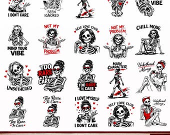 Sassy Self love Quotes Svg Png Bundle, Funny Skeleton illustration, Digital download