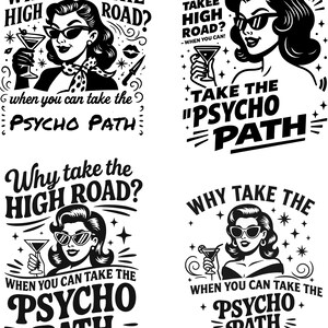 Puede incluir: Cuatro ilustraciones retro en blanco y negro con el texto "¿Por qué tomar el camino difícil? Cuando puedes tomar el camino psicópata." Cada imagen presenta a una mujer con gafas de sol sosteniendo un cóctel.