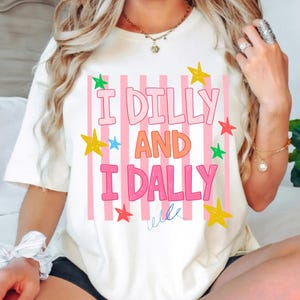 I Dilly And I Dally Png, Funny Quote PNG, Retro Girly Design PNG, Cute Trendy Graphic, Sublimation PNG, Instant Download